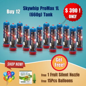 12 Skywhip Pro Max 1L (660g) Tanks (Free 1 Fruit Silent Nozzle & 15pcs Balloons)