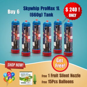 6 Skywhip Pro Max 1L (660g) Tanks (Free 1 Fruit Silent Nozzle & 15pcs Balloons)